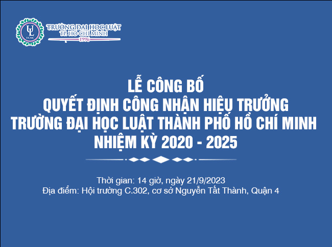 Lễ trao quyết định công bố Hiệu trưởng Trường Đại học Luật TP. HCM nhiệm kỳ 2020-2025 cho TS. Lê Trường Sơn